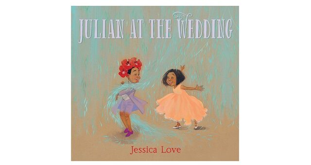 Feature Image - Julian at the Wedding by Jessica Love