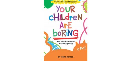 Feature Image - Your Children are Boring by Tom James