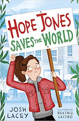 Hope Jones Saves the World by Josh Lacey