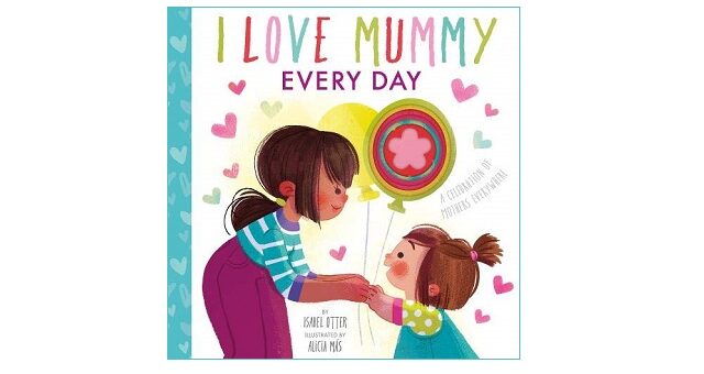 Feature Image - I Love Mummy Everyday by Isabel Otter