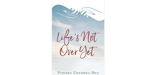 Feature Image - Life's Not Over Yet by Vidisha Chandna Dua