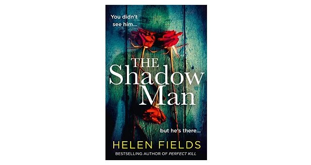 Feature Image - The Shadow Man by Helen Fields