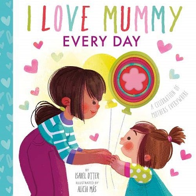 I Love Mummy Everyday by Isabel Otter