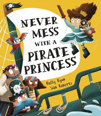 Never Mess with a Pirate Princess by Holly Ryan