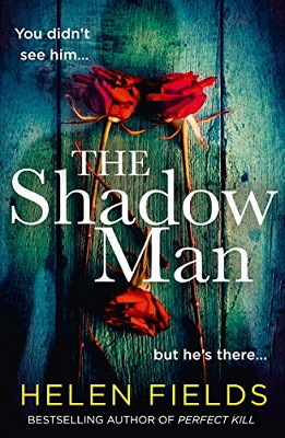 The Shadow Man by Helen Fields