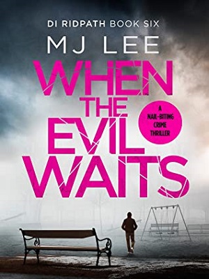 When the Evil Waits by M J Lee