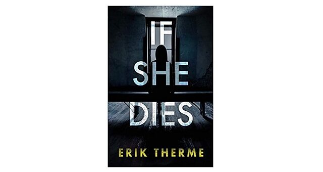 Feature Image - If She Dies by Erik Therme