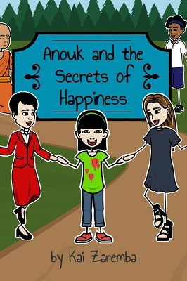 Anouk and the Secrets of Happiness by Kai Zaremba