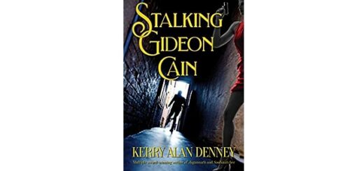 Feature Image - Stalking Gideon Cain by Kerry Alan Denney