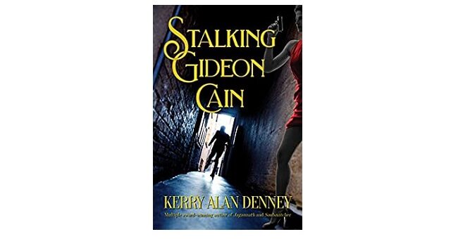 Feature Image - Stalking Gideon Cain by Kerry Alan Denney
