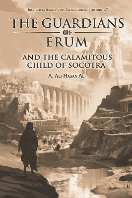 The Guardians of Erum and the Calamitous Child of Socotra