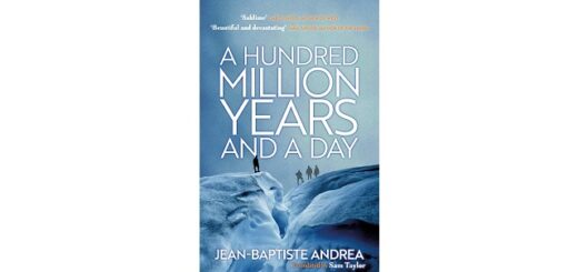 Feature Image - A Hundred Million Years and a Day by Jean-Baptiste Andrea