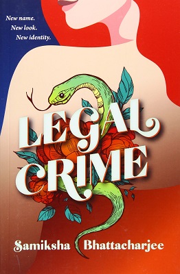 Legal Crime by Samiksha Bhattacharjee