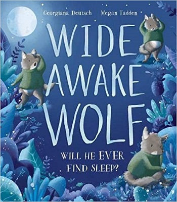 Wide Awake Wolf by Georgiana Deutsch