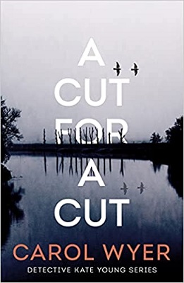 A Cut for a Cut by Carol Wyer