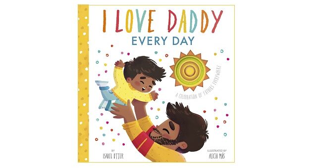 Feature Image - I Love Daddy Everyday by Isabel Otter