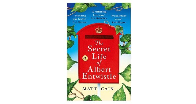 Feature Image - The Secret Life of Albert Entwistle by Matt Cain
