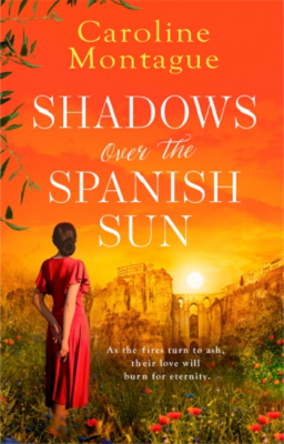 Shadows over the Spanish Sun by Caroline Montague