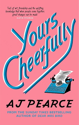 Yours Cheerfully by AJ Pearce