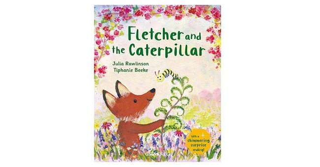 Feature Image - Fletcher and the Caterpillar by Julia Rawlinson