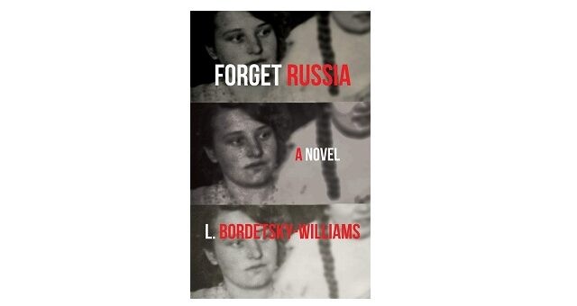 Feature Image - Forget Russia by L. Bordetsky-Williams