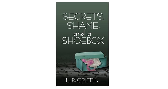 Feature Image - Secrets, Shame, and a Shoebox by L. B. Griffin