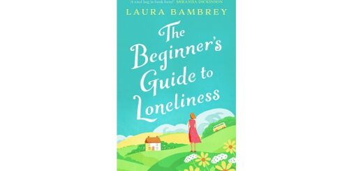 Feature Image - The Beginners Guide to Loneliness by Laura Bambrey