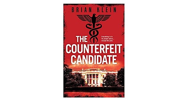 Feature Image - The Counterfeit Candidate by Brian Klein