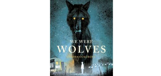 Feature Image - We Were Wolves by Jason Cockcroft