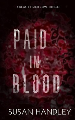Paid in Blood by Susan Handley