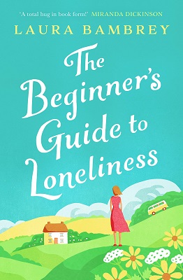 The Beginners Guide to Loneliness by Laura Bambrey