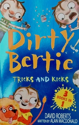 Dirty Bertie Tricks and Kicks by Alan Macdonald