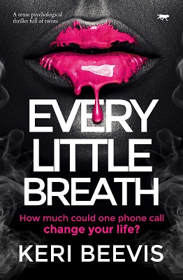 Every Little Breath by Keri Beevis