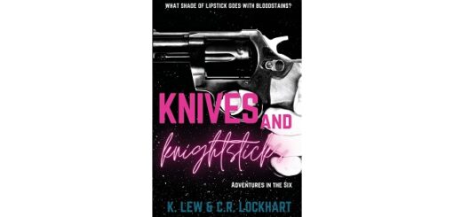 Feature Image - Knives and Knightsticks by K. Lew and C.R. Lockhart