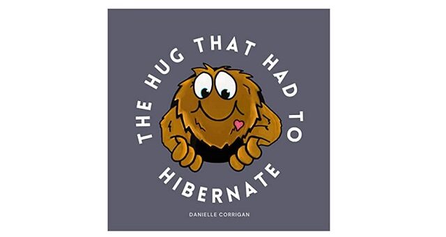 Feature Image - The Hug that Had to Hibernate by Danielle Corrigan