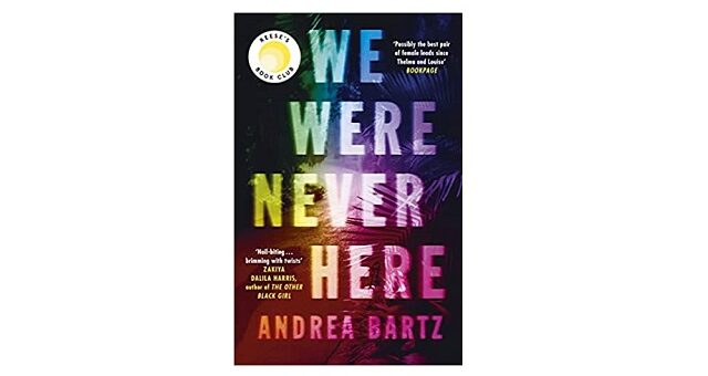 Feature Image - We Were Never Here by Andrea Bartz