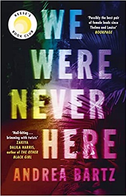 We Were Never Here by Andrea Bartz