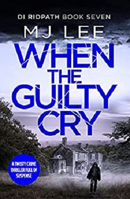 When the Guilty Cry by M J Lee