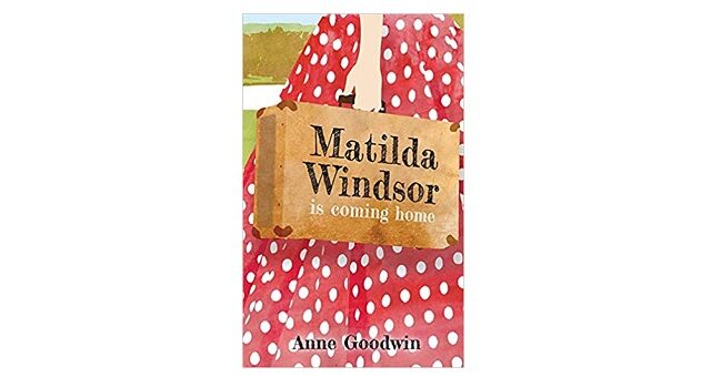 Feature Image - Matilda Windsor is Coming Home by Anne Goodwin