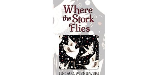 Feature Image - Where the Stork Flies by Linda C Wisniewski