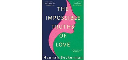 Feature Image - The Impossible Truths of Love by Hannah Beckerman