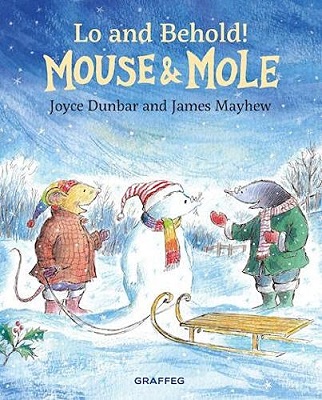Lo and Behold Mouse and Mole by Joyce Dunbar