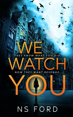 We Watch You by N S Ford