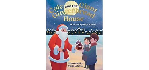 Feature Image - Cole and the Giant Gingerbread House by Riya Aarini