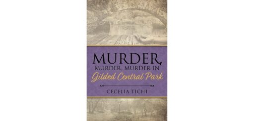 Feature Image - Murder, Murder, Murder in Gilded Central Park by Cecelia Tichi