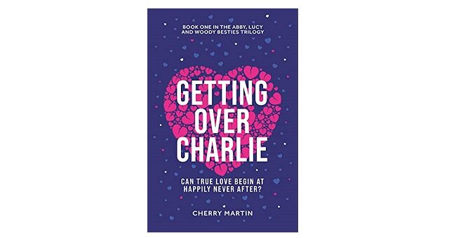 Feature Image - Getting over Charlie by Cherry Martin