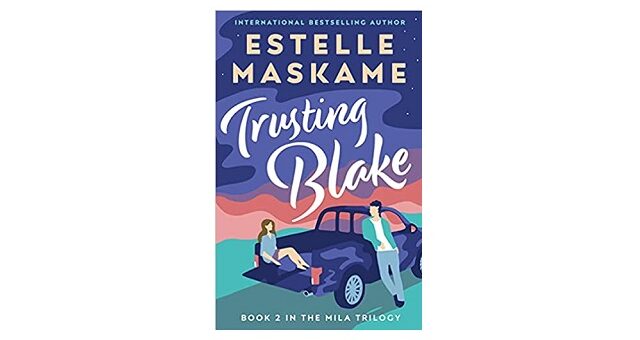 Feature Image - Trusting Blake by Estelle Maskame