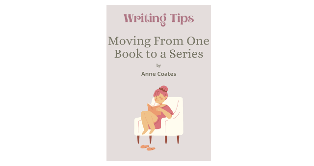 Feature Image - Moving from one book to a series by anne coates