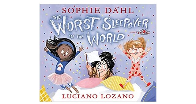 Feature Image - The Worst Sleepover in the World by Sophie Dahl