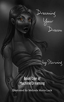 Dreaming your Dream by Starwing